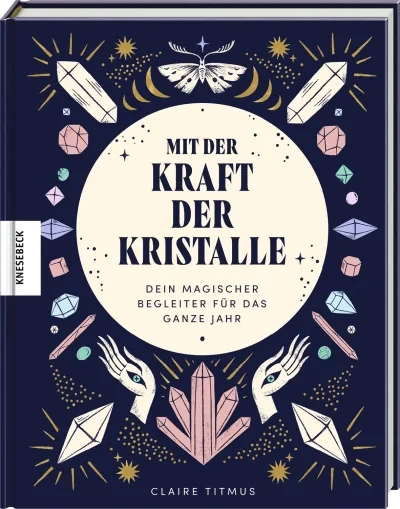 Knesebeck Buch Mit der Kraft der Kristalle