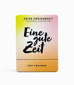 Deine Zweisamkeit - Eine Gute Zeit | Für Freunde