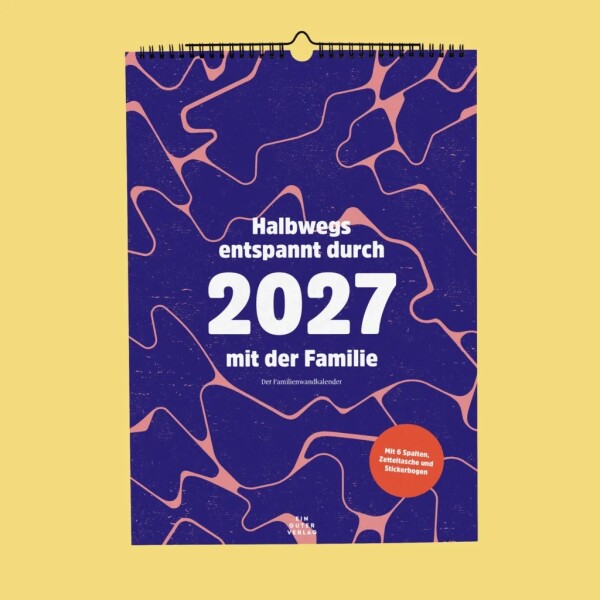Ein guter Plan Wandkalender »Halbwegs entspannt durch 2027 mit der Familie«