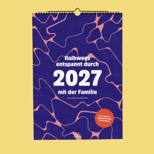 Ein guter Plan Wandkalender »Halbwegs entspannt...
