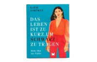 Laurence King Verlag Buch Das Leben ist zu kurz, um schwarz zu tragen